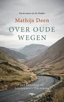 Over oude wegen - Mathijs Deen