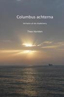 Columbus achterna - Theo Horsten