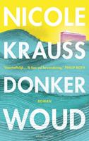 Nicole Krauss Donker woud