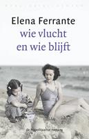 Elena Ferrante Wie vlucht en wie blijft