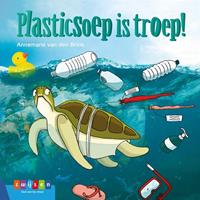 Leesserie Estafette: Plasticsoep is troep! - Annemarie van den Brink