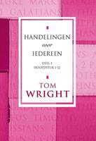 Handelingen voor iedereen 1 Hoofdstuk 1-12 - Tom Wright