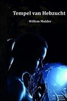 Tempel van hebzucht - Willem Mulder - ebook