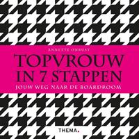 Topvrouw in 7 stappen - Annette Onrust - ebook