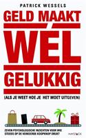 Geld maakt wÃ©l gelukkig (als je weet hoe je het moet uitgeven) - Patrick Wessels
