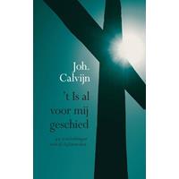 't Is al voor mij geschied