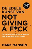 Markmanson De edele kunst van not giving a f*ck