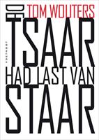 De Tsaar had last van staar - Tom Wouters