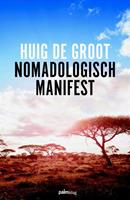 Nomadologisch Manifest - Huig de Groot