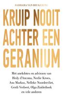 Kruip nooit achter een geranium