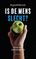 Is de mens slecht? - Reginald Moreels