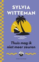 Sylviawitteman Thuis mag ik niet meer zeuren