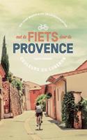 Met de fiets door de Provence - Ingrid Castelein