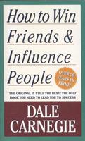 How to Win Friends and Influence People