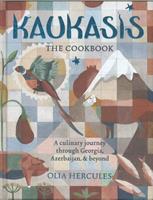 Octopus Publishing Group Kaukasis The Cookbook