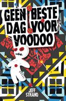 Geen beste dag voor voodoo