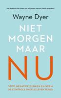 Waynedyer Niet morgen, maar nu