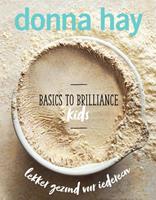 Basic to Brilliance: Kids - Donna Hay