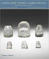 Chess and other Games Pieces from Islamic Lands