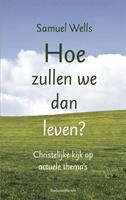 Hoe zullen we leven?