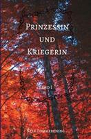 Prinzessin und Kriegerin - Band 1 - Nele Pommerening - ebook