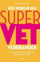 Hoe word ik een supervetverbrander