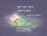 Grrr grrr grrr wat is dat? Dyslexie-uitgave