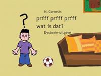 Prfff prfff prfff wat is dat? Dyslexie-uitgave