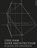 Cees Dam over architectuur - Cees Dam, Karin Evers, Rudi Fuchs - ebook