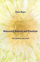 Balancing Reason and Emotion - Cees Buys