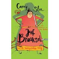 Juf Braaksel en de magische ring - Carry Slee