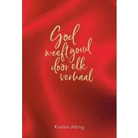 God weeft goud door elk verhaal