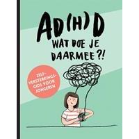 AD(H)D wat doe je daarmee?!