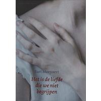 Bartmoeyaert Het is de liefde die we niet begrijpen