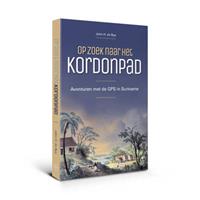 Op zoek naar het Kordonpad - John H. de Bye