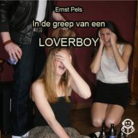 Ernstpels In de greep van een loverboy
