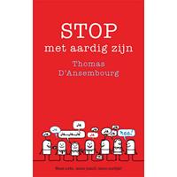 Thomasd'ansembourg Stop met aardig zijn