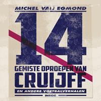 michelvanegmond 14 gemiste oproepen van Cruijff