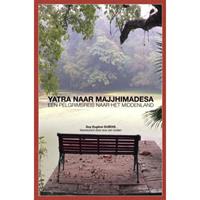 Yatra naar Majjhimadesa - Guy Eugène Dubois