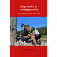 Onzevaders en Weesgegroeten - Johann van Rossum