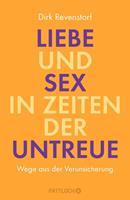 dirkrevenstorf Liebe und Sex in Zeiten der Untreue