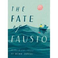 The Fate of Fausto - Oliver Jeffers