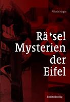 ulrichmagin Rätsel und Mysterien der Eifel