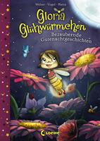 susanneweber,kirstenvogel Gloria Glühwürmchen - Bezaubernde Gutenachtgeschichten