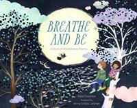 Breathe and Be by Kate Coombs