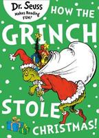 How the Grinch Stole Christmas! by Dr. Seuss