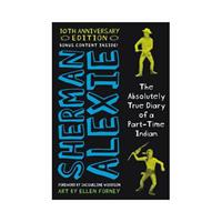 Van Ditmar Boekenimport B.V. The Absolutely True Diary Of A Part-Time Indian 10th Anniversary Edition - Sherman Alexie