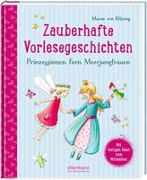 marenklitzing,marenvonklitzing Zauberhafte Vorlesegeschichten - Prinzessinnen Feen Meerjungfrauen