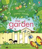 Peep Inside the Garden by Anna Milbourne