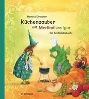 danieladrescher Küchenzauber mit Merlind und Igor